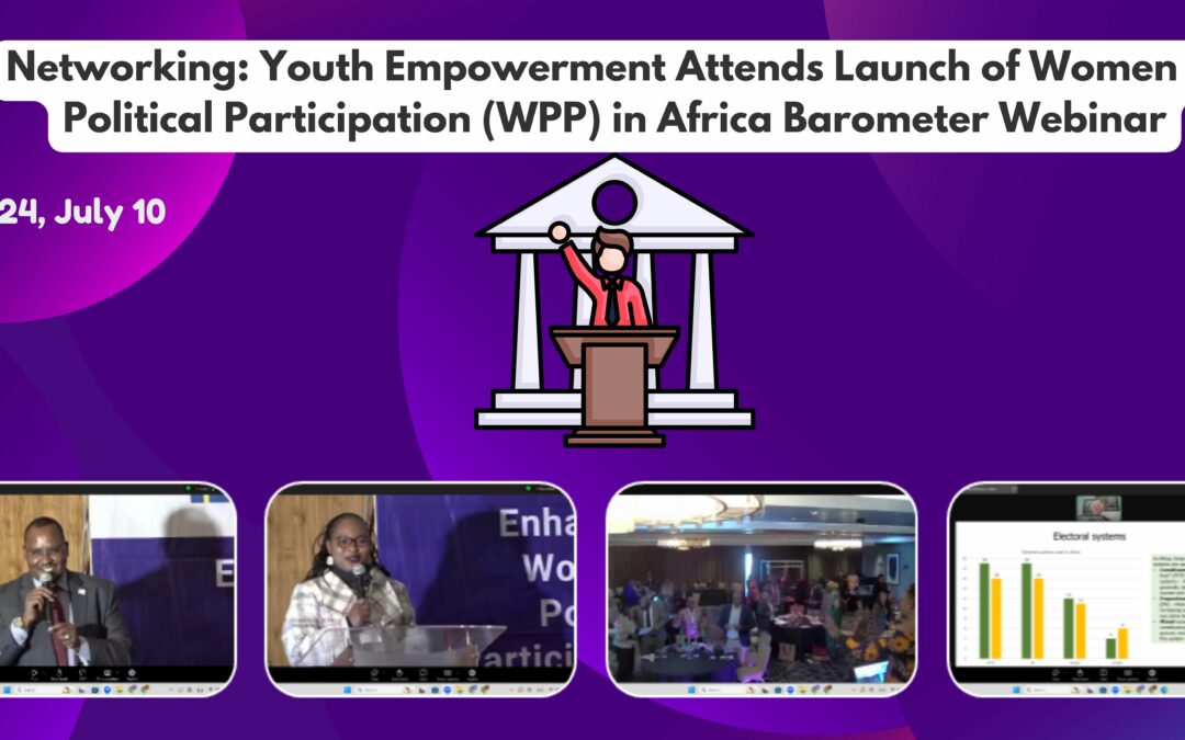 Youth Empowerment Representative Attends Launch of Women in Political Participation (WPP) in Africa Barometer Webinar